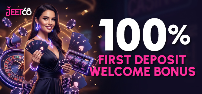 jeet68 100% first deposit welcome bonus