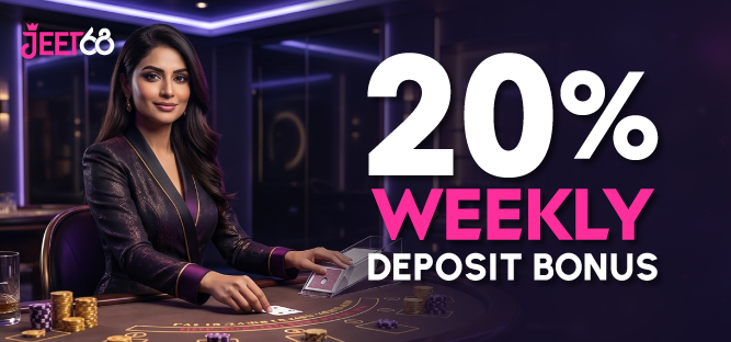 jeet68 20% weekly deposit bonus
